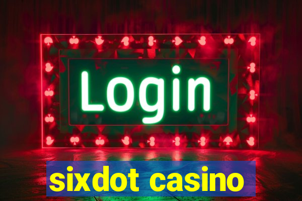 sixdot casino